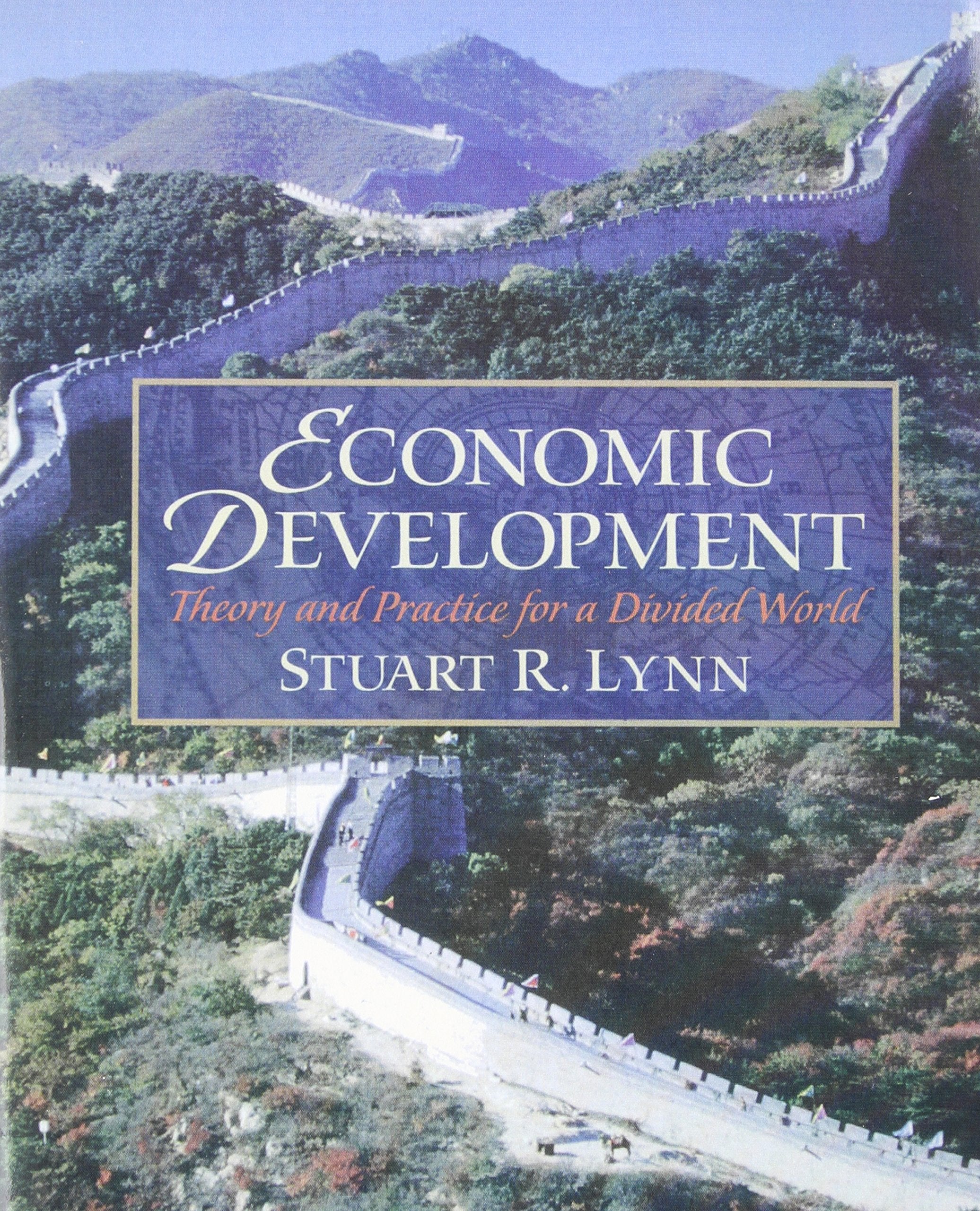 Economic Development: Theory and Practice for a Divided World (Prentice Hall Series in Economics) Business, Finance & Career