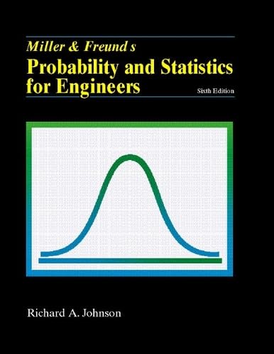 Miller and Freund's Probability and Statistics for Engineers: International Edition Business & Technology
