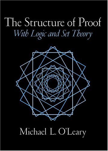 The Structure of Proof: With Logic and Set Theory book