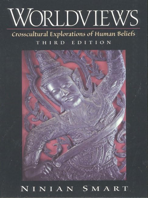 Worldviews: Crosscultural Explorations of Human Beliefs book