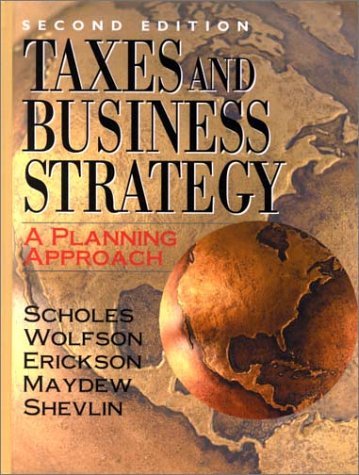 Taxes and Business Strategy: A Planning Approach Business, Finance & Career