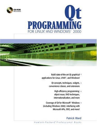Qt Programming for Linux and Windows 2000, w. CD-ROM (Hewlett-Packard Professional Books) Computer Science