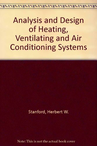 Analysis and Design of Heating, Ventilating, and Air Conditioning Systems book