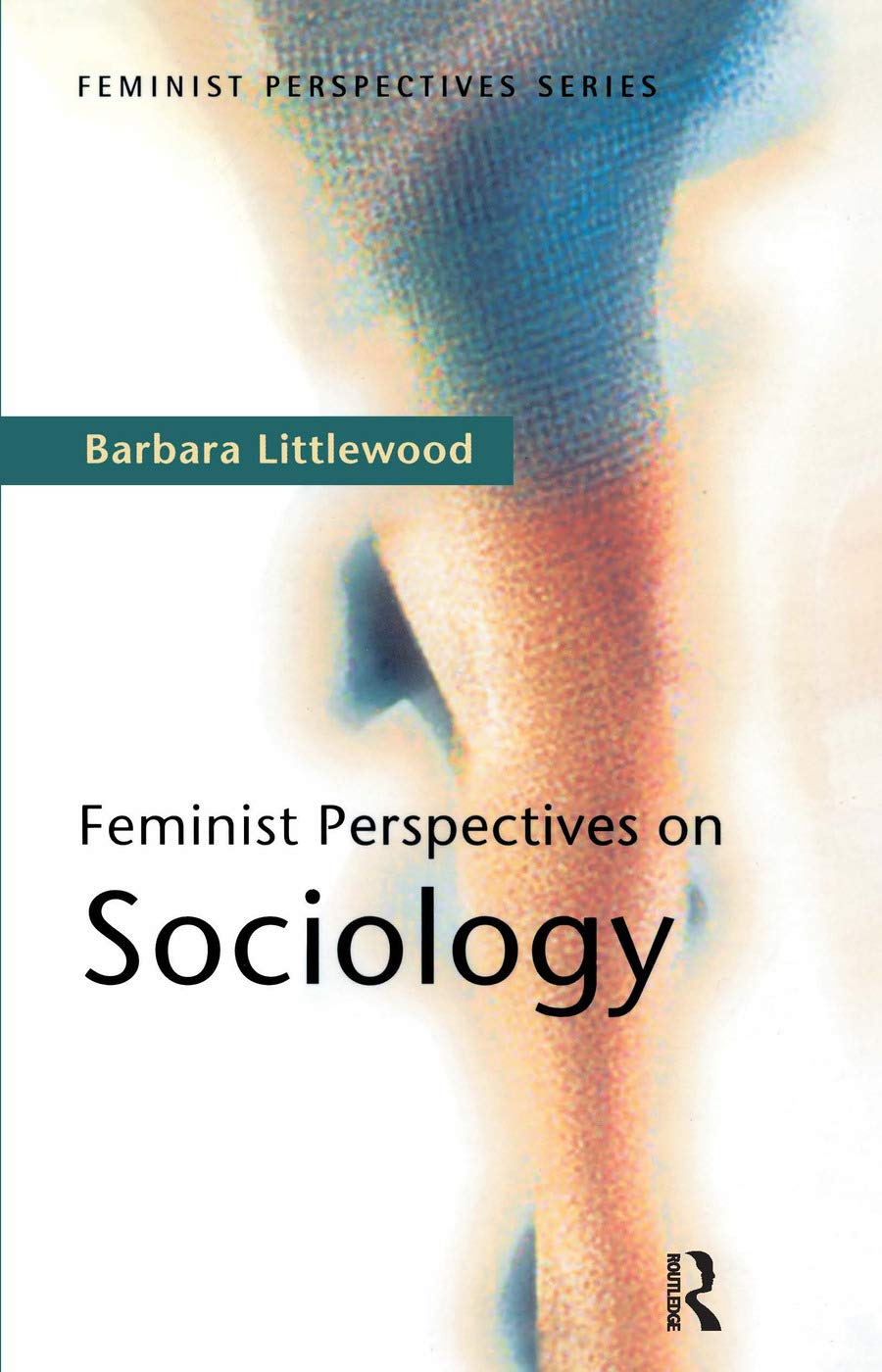Feminist Perspectives on Sociology book