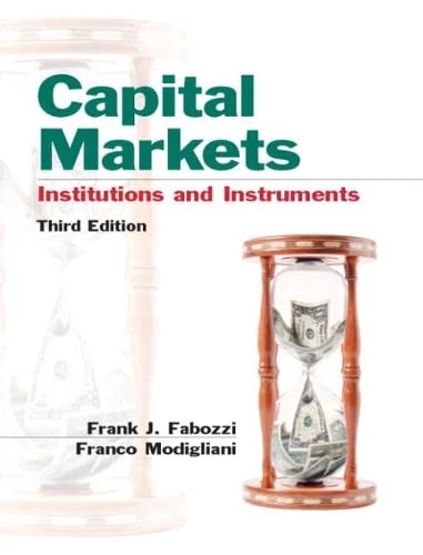 Capital Markets: Institutions and Instruments: International Edition Business & Technology
