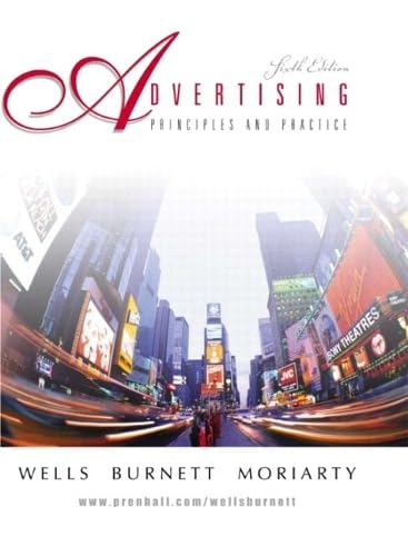 Advertising: Principles and Practice: United States Edition Media & Communication