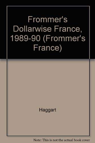 Frommer's Dollarwise France, 1989-90 book