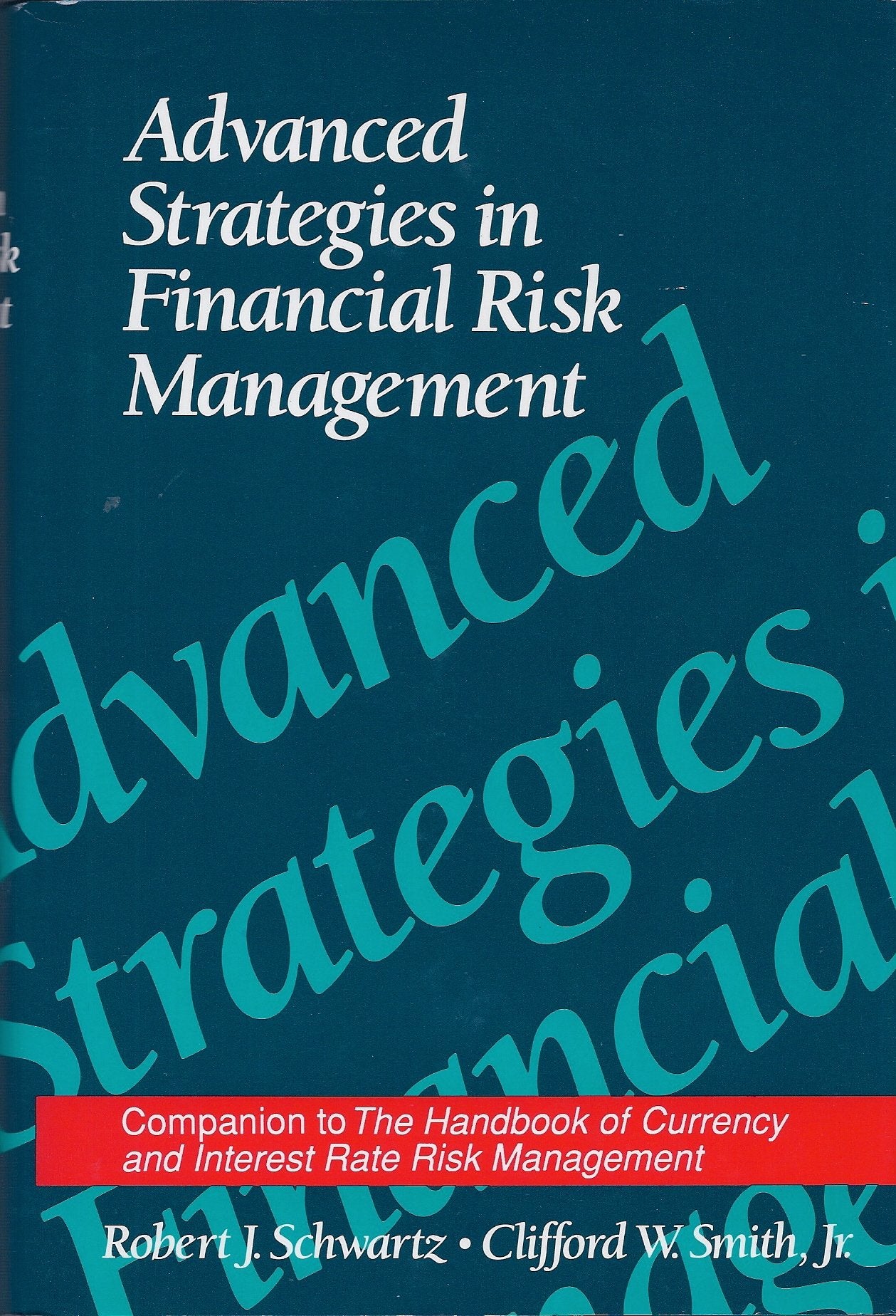 Advanced Strategies in Financial Risk Management Business, Finance & Career
