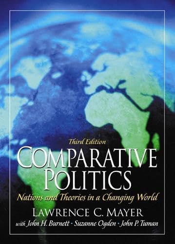Comparative Politics: Nations and Theories in a Changing World Politics & History