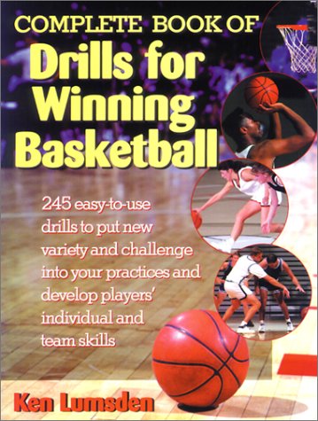 Complete Book of Drills for Winning Basketball Leisure & Fun