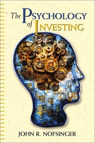 The Psychology of Investing Business, Finance & Career