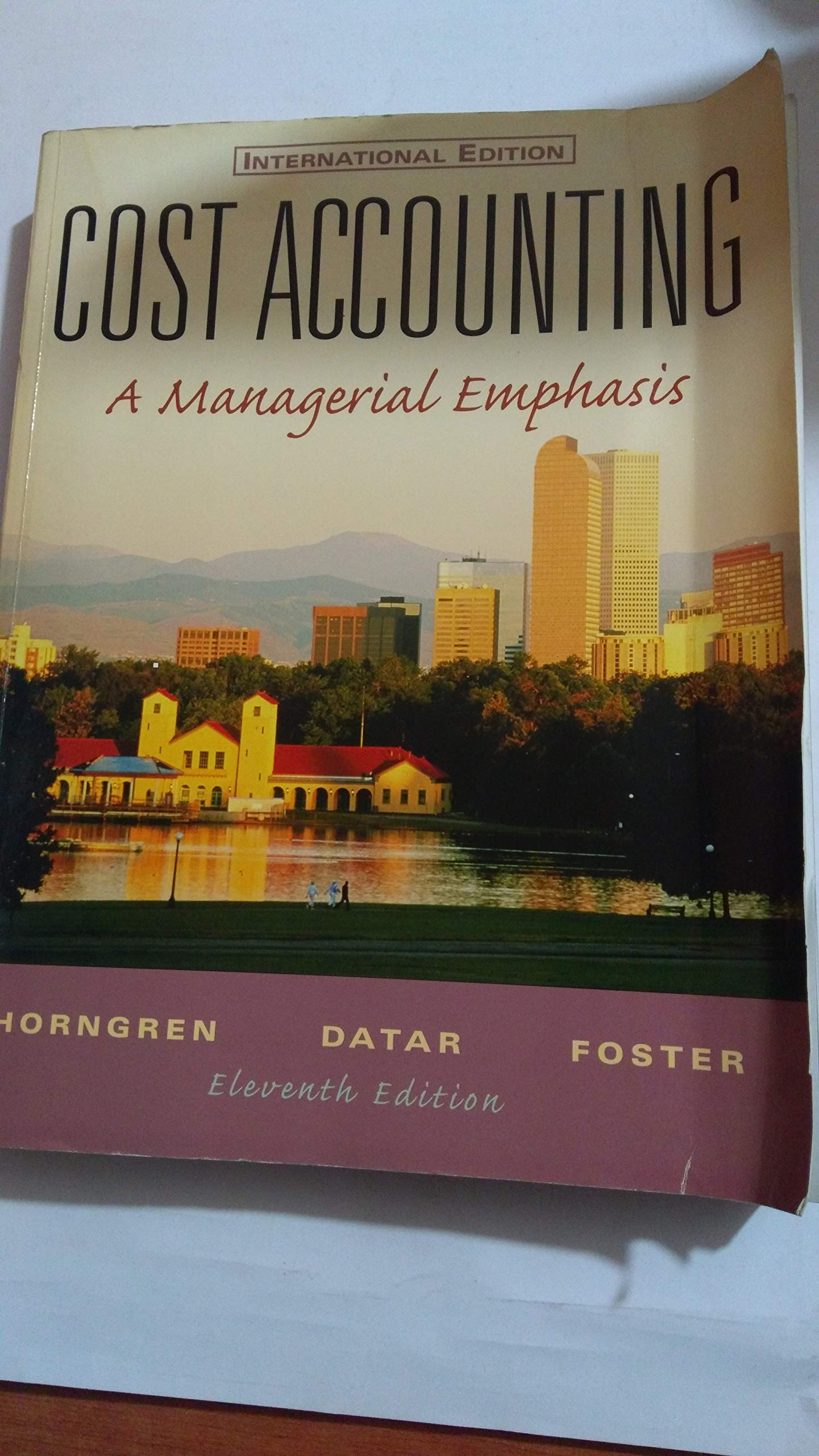 Cost Accounting: A Managerial Emphasis: International Edition Business, Finance & Career