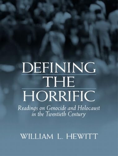Defining the Horrific: Readings on Genocide and Holocaust in the 20th Century German history
