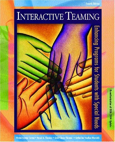 Interactive Teaming: Enhancing Programs For Students With Special Needs Education & Training
