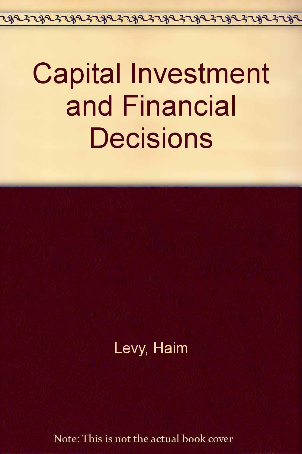 Capital Investment and Financial Decisions Business, Finance & Career