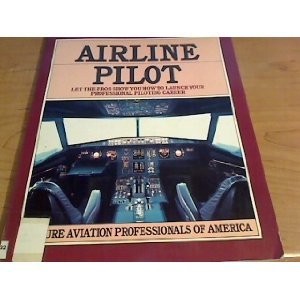 Airline Pilot: Future Aviation Professionals of America Business, Finance & Career