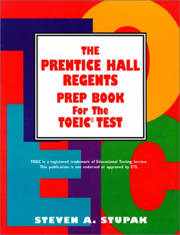 The Prentice Hall Regents Prep Book For The Toeic Test book