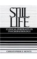 Still, Life: Clinical Portraits in Psychopathology Psychology