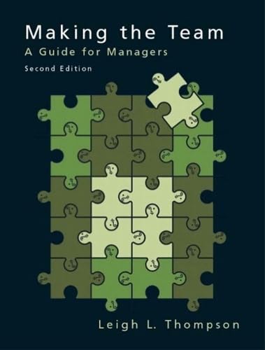 Making the Team: A Guide for Managers: United States Edition Business, Finance & Career