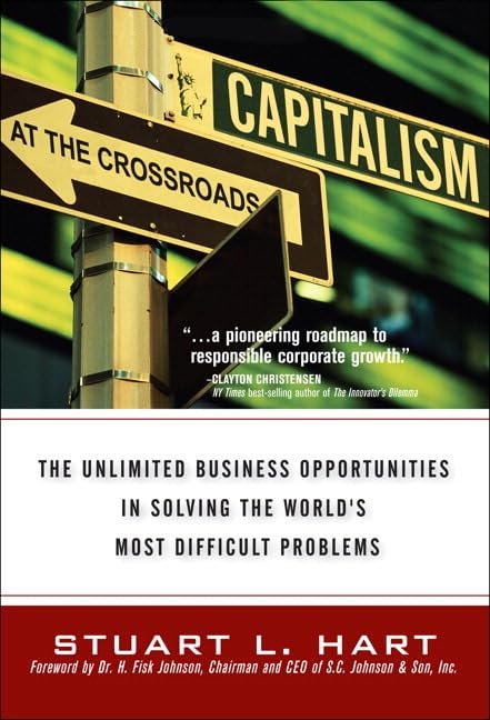 Capitalism at the Crossroads: The Unlimited Business Opportunities in Solving the World's Most Difficult Problems Law