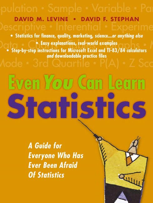 Even You Can Learn Statistics: A Guide For Everyone Who Has Ever Been Afraid Of Statistics book