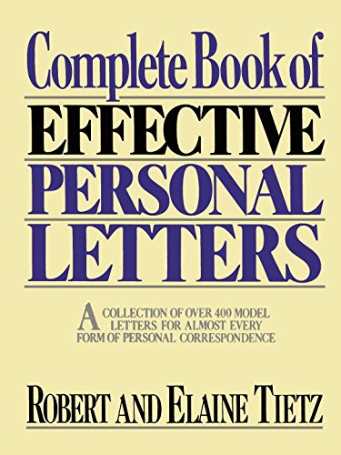 Complete Book of Effective Personal Letters: A Collection of Over 400 Model Letters for Almost Every Form of Personal Correspondence book