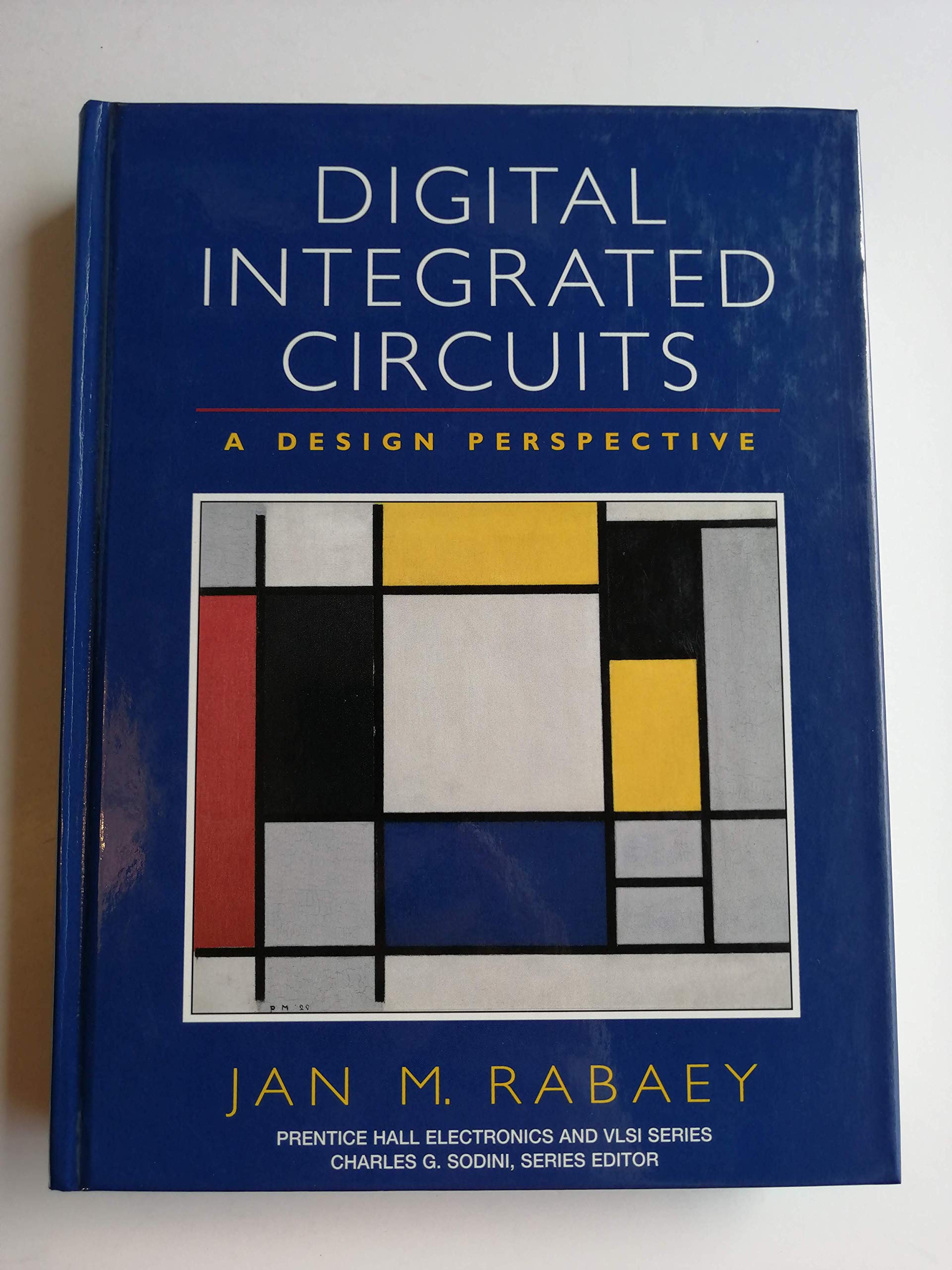 Digital Integrated Circuits: A Design Perspective: A Design Perspective: United States Edition (Prentice Hall Electronics and Vlsi Series) Business & Technology