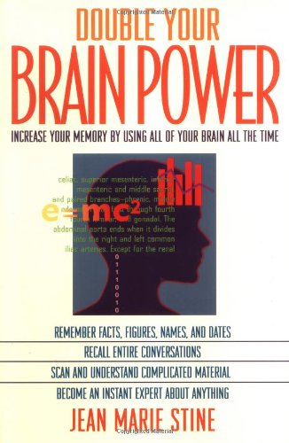 Double Your Brain Power: Increase Your Memory by Using All Your Brain All the Time Learning & Reference
