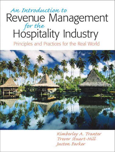 Introduction to Revenue Management for the Hospitality Industry: Principles and Practices for the Real World, An Business, Finance & Career Books