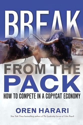 Break From the Pack: How to Compete in a Copycat Economy Business, Finance & Career
