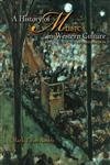 History of Music in Western Culture, A (Book Alone) Arts & Music