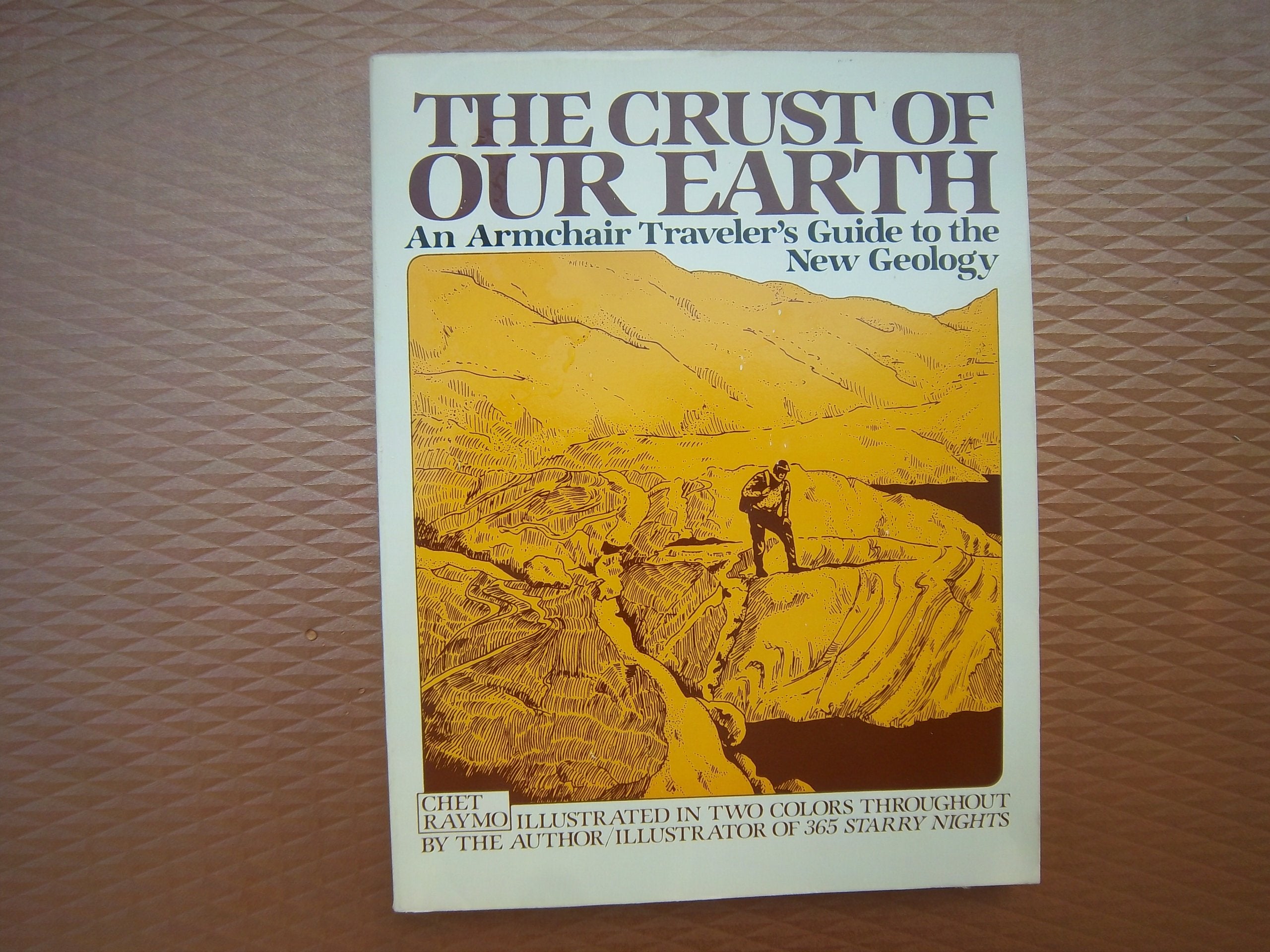 The Crust of Our Earth: An Armchair Traveler's Guide to the New Geology Business & Technology