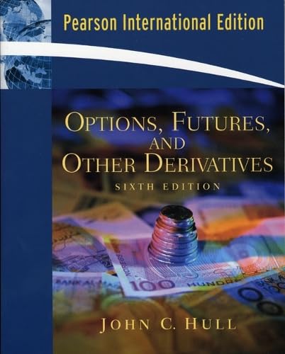 Options, Futures and Other Derivatives: International Edition Business, Finance & Career