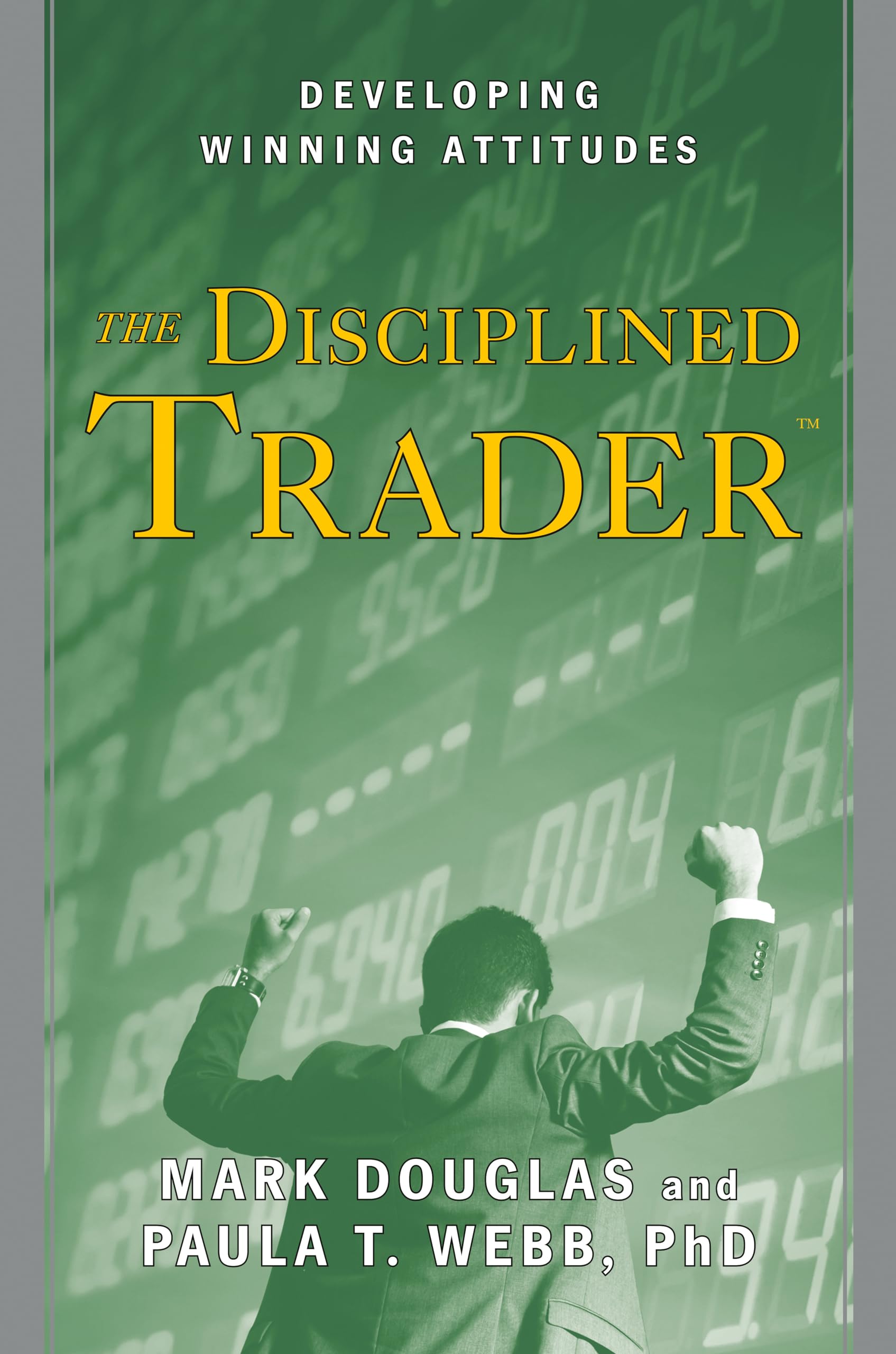 The Disciplined Trader Business, Finance & Career