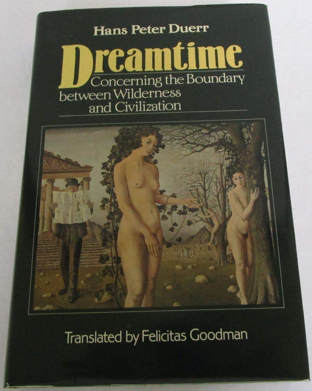 Dreamtime: Concerning the Boundary Between Wilderness and Civilization General education Books