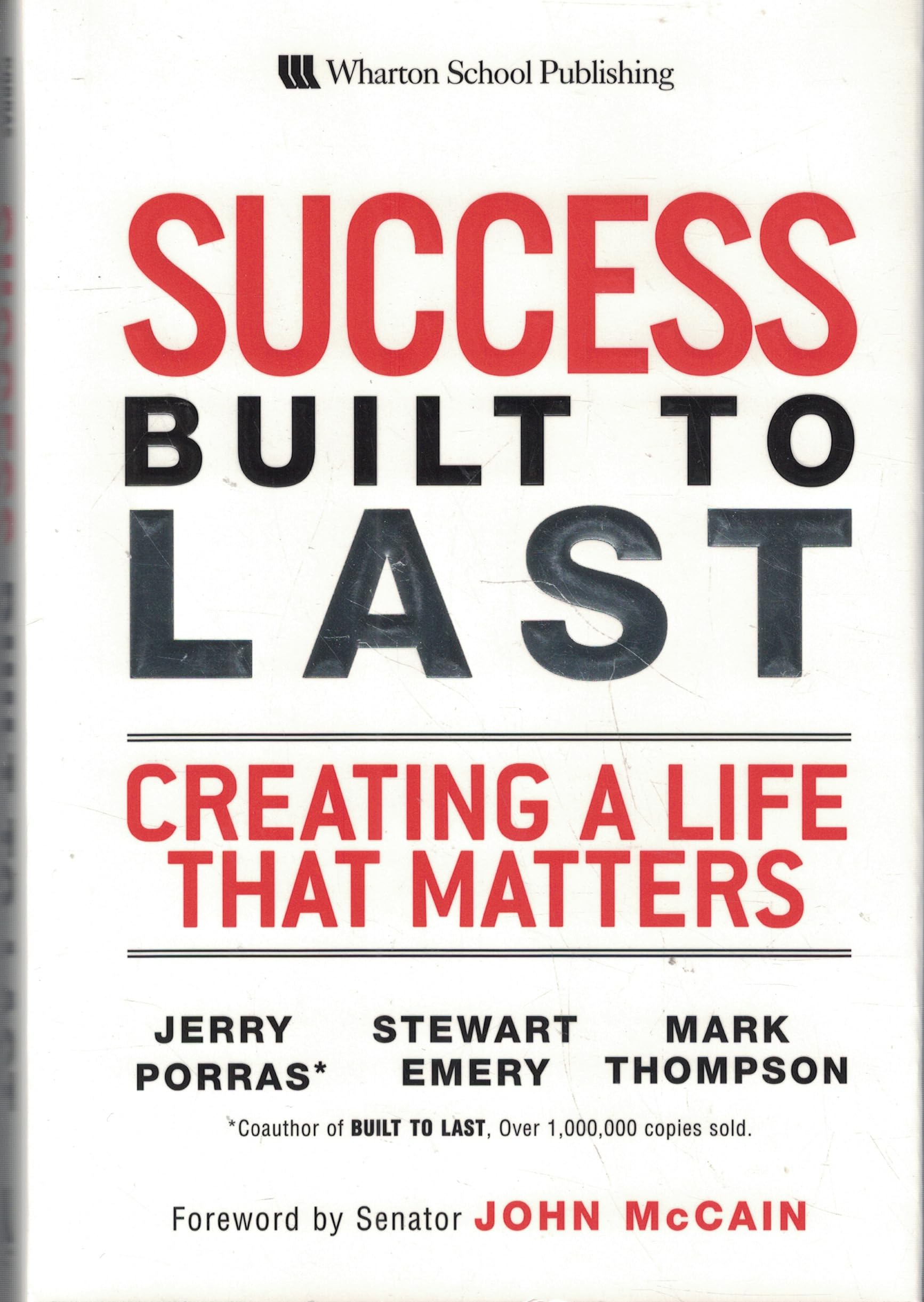 Success Built to Last: Creating a Life that Matters Business, Finance & Career