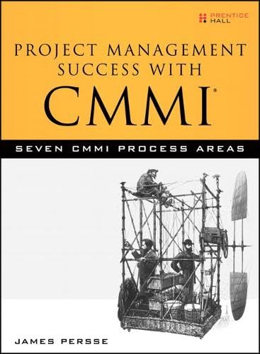 Project Management Success with CMMI: Seven CMMI Process Areas Business, Finance & Career