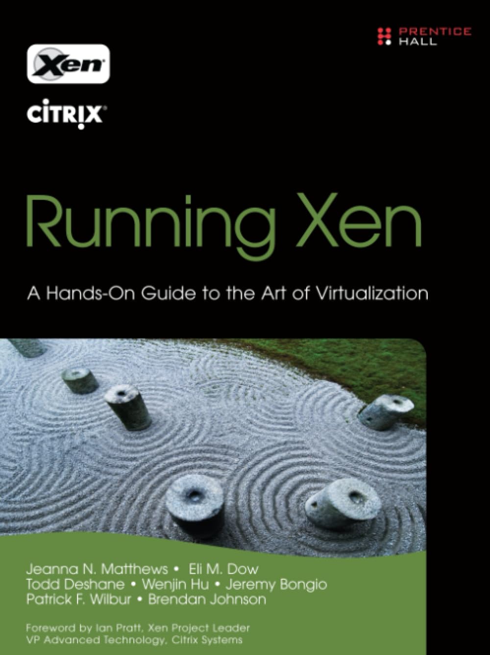 Running Xen: A Hands-On Guide to the Art of Virtualization book