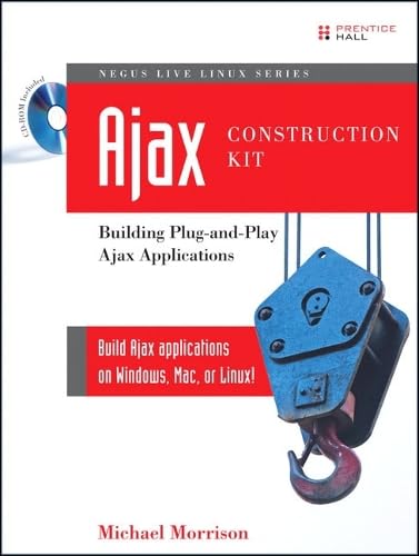 AJAX Construction Kit, w. CD-ROM: Building Plug-and-Play AJAX Applications (Negus Live Linux Series) Computer Science