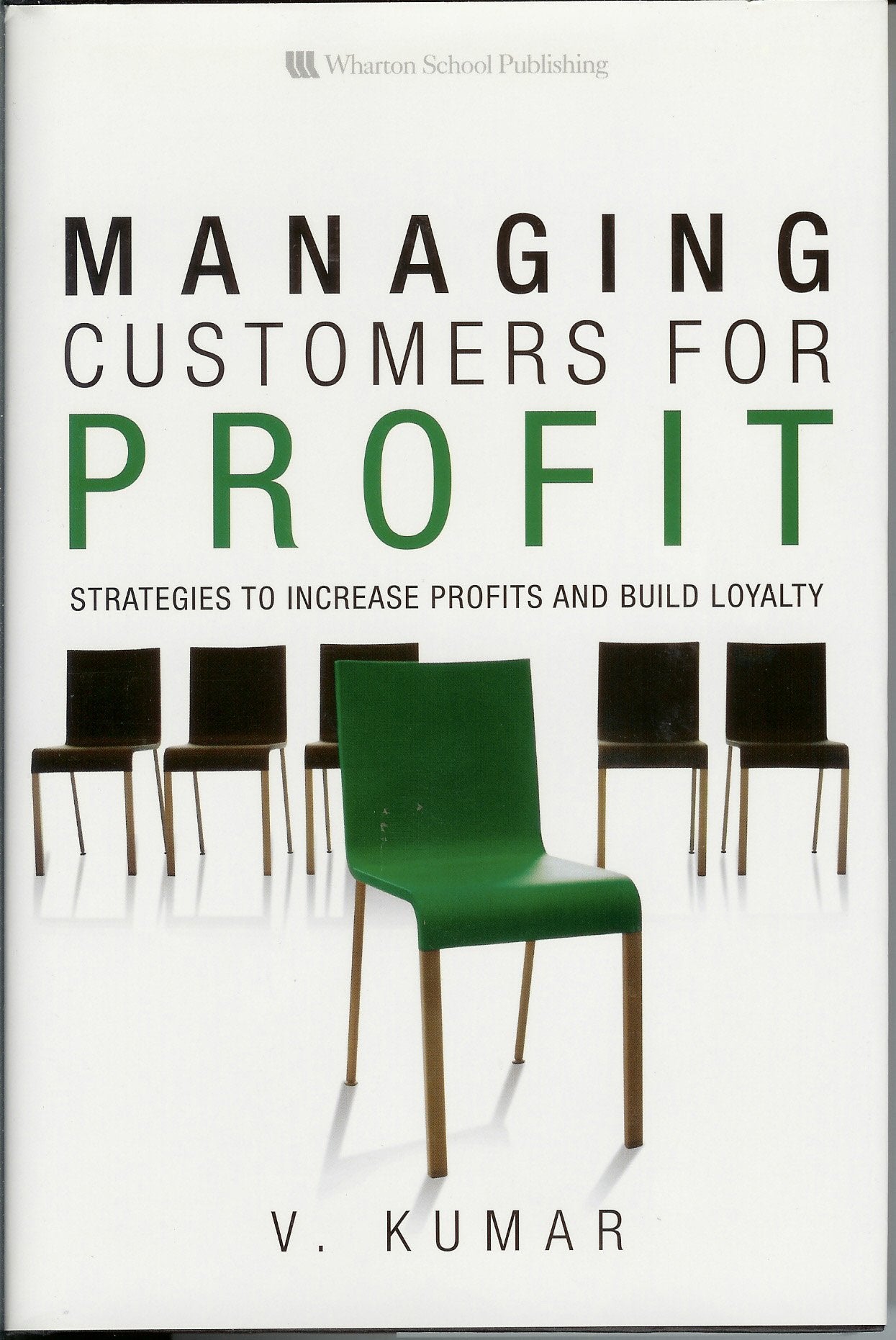 Managing Customers for Profit: Strategies to Increase Loyalty and Build Profits book