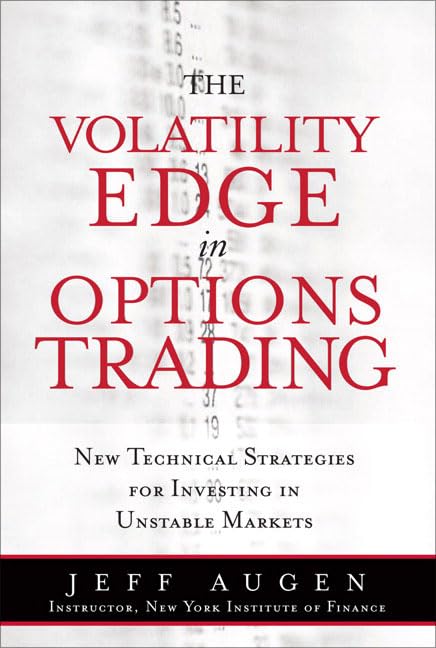 The Volatility Edge in Options Trading: New Technical Strategies for Investing in Unstable Markets Business, Finance & Career
