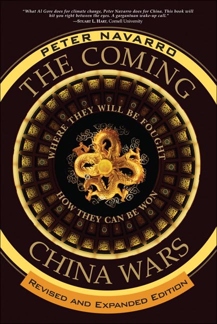 The Coming China Wars: Where They Will Be Fought and How They Can Be Won, Revised and Expanded Edition Business, Finance & Career