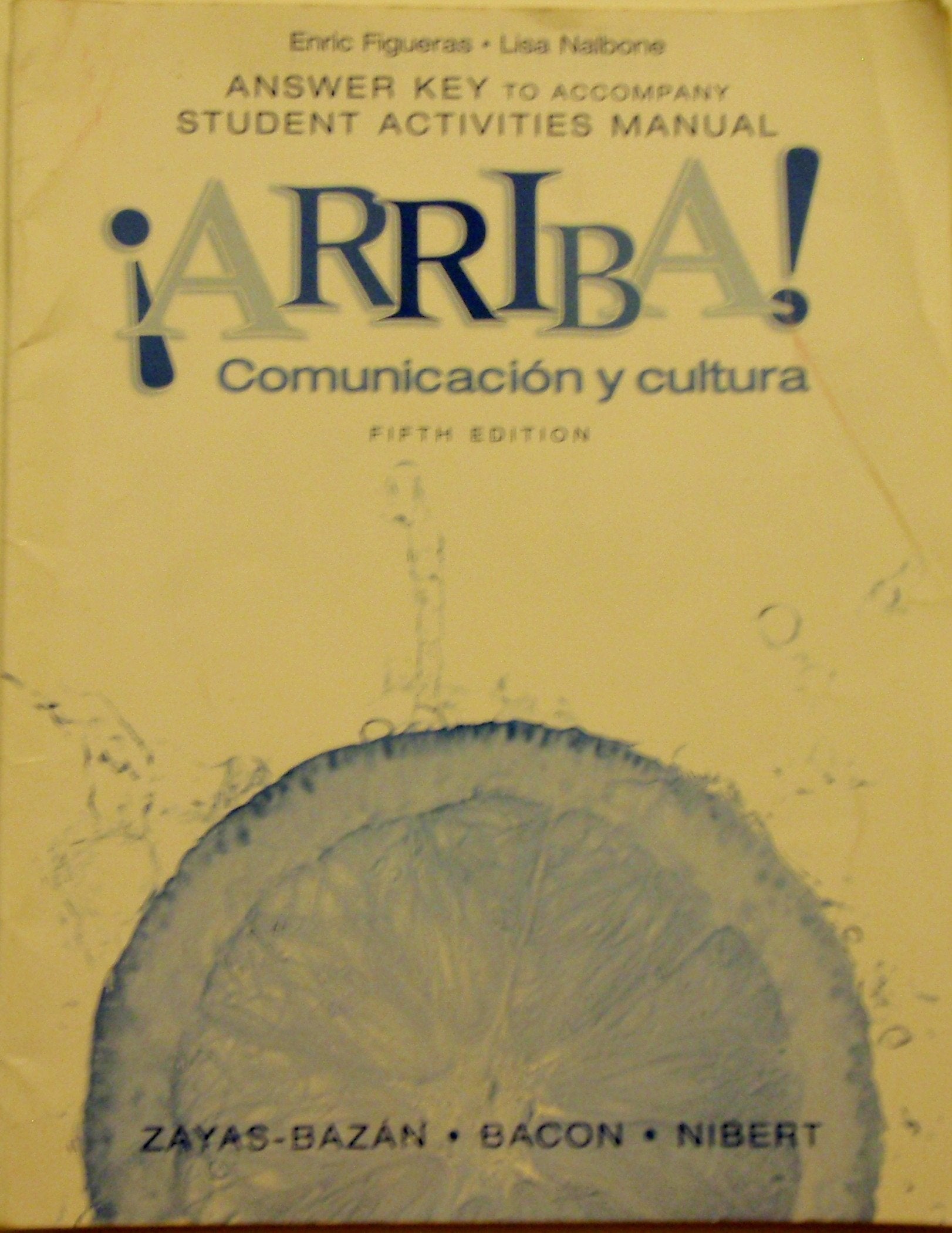 Arriba! Comunicacin Y Cultura: Student Activities Manual book