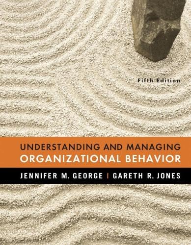 Understanding and Managing Organizational Behavior: United States Edition Business, Finance & Career