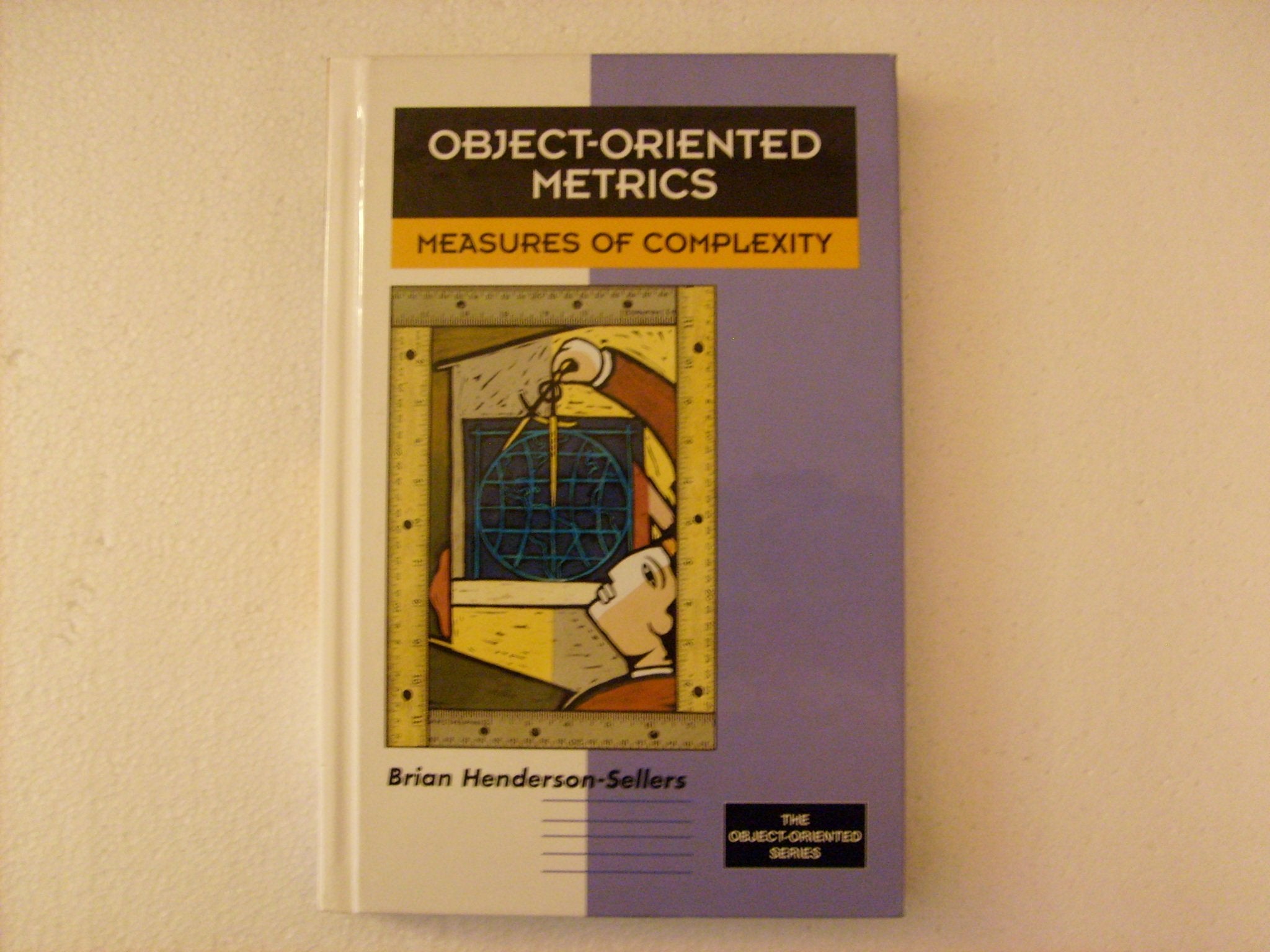 Product Image: Object-Oriented Metrics: Measures of Complexity (Prentice-Hall Object-Oriented Series)