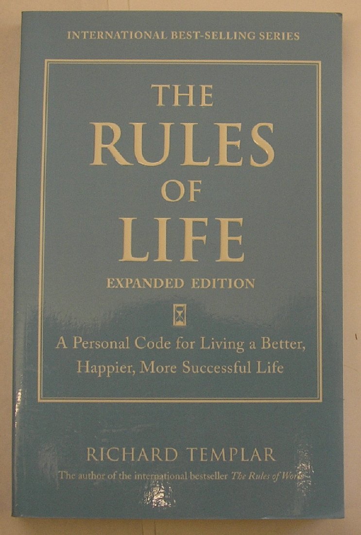 The Rules of Life, Expanded Edition: A Personal Code for Living a Better, Happier, More Successful Life: A Personal Code for Living a Better, Happier, and More Successful Kind of Life Lifestyle