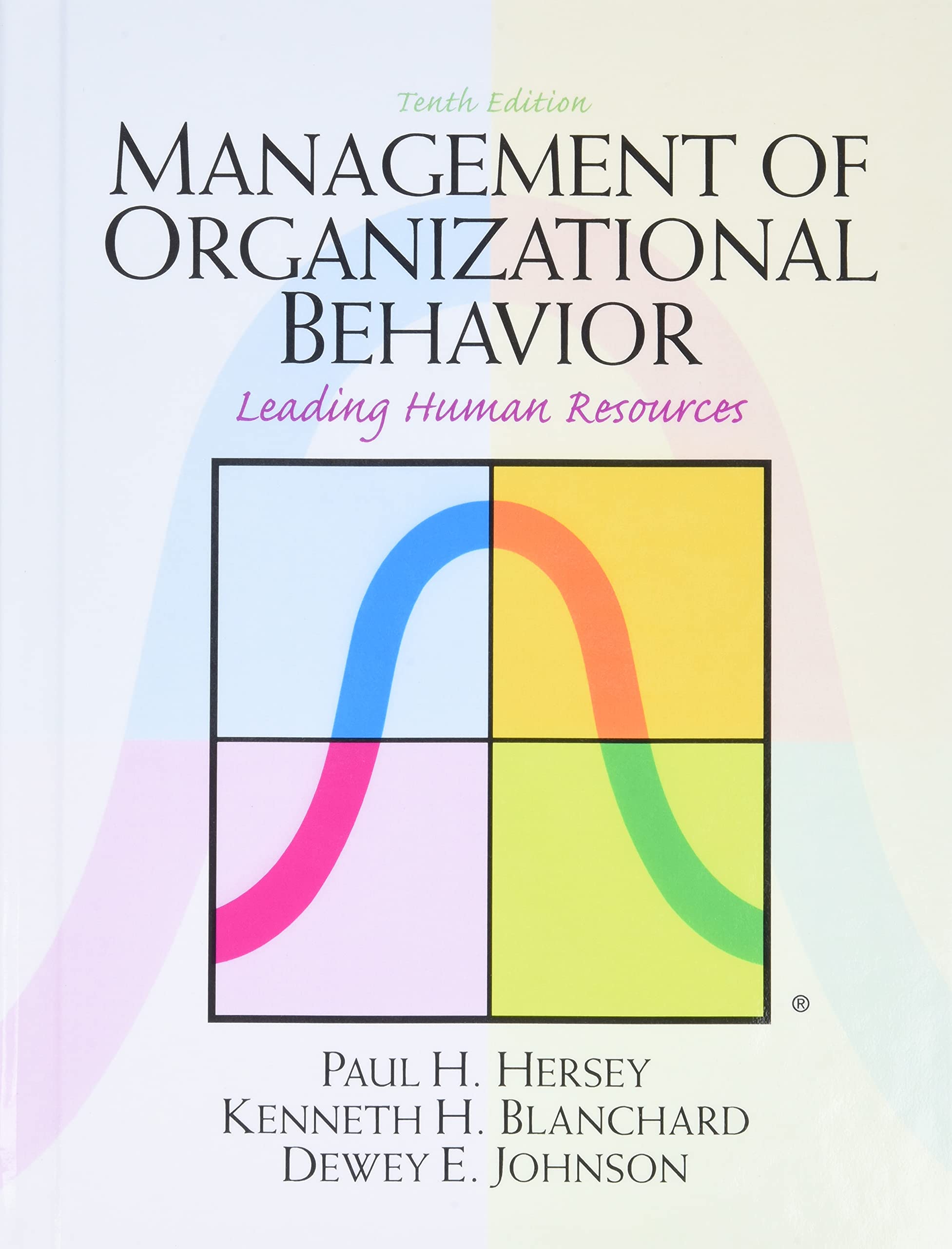 Management of Organizational Behavior: Leading Human Resources Business, Finance & Career