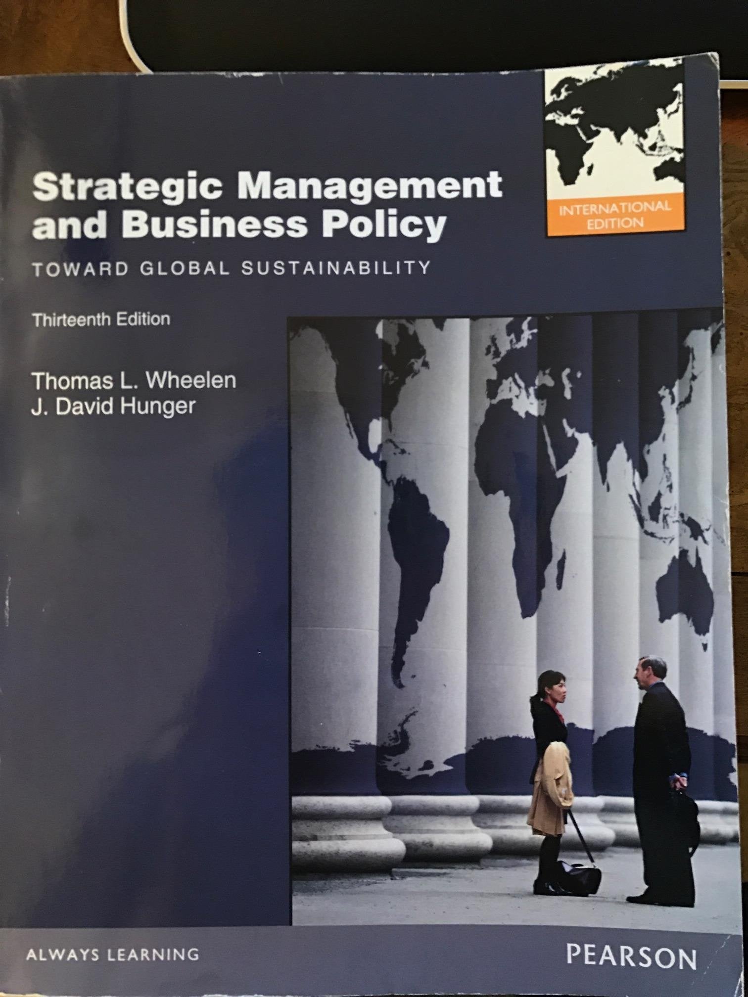 Strategic Management and Business Policy: Toward Global Sustainability: International Edition Business, Finance & Career