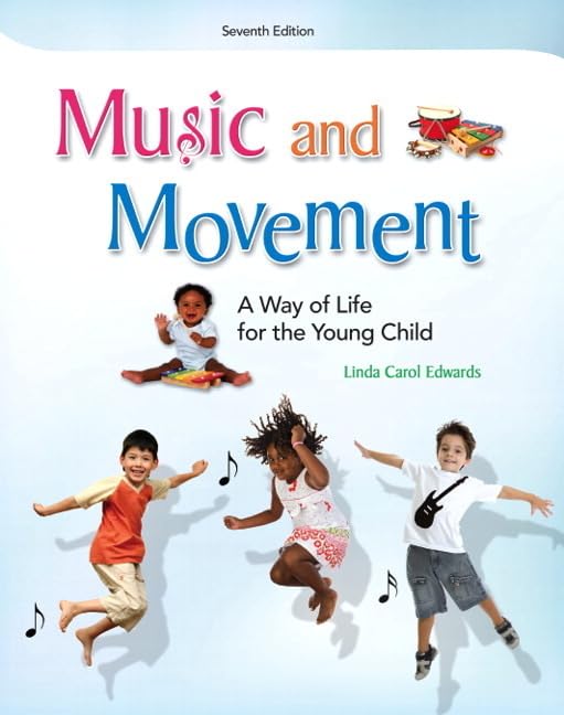 Music and Movement: A Way of Life for the Young Child Business, Finance & Career
