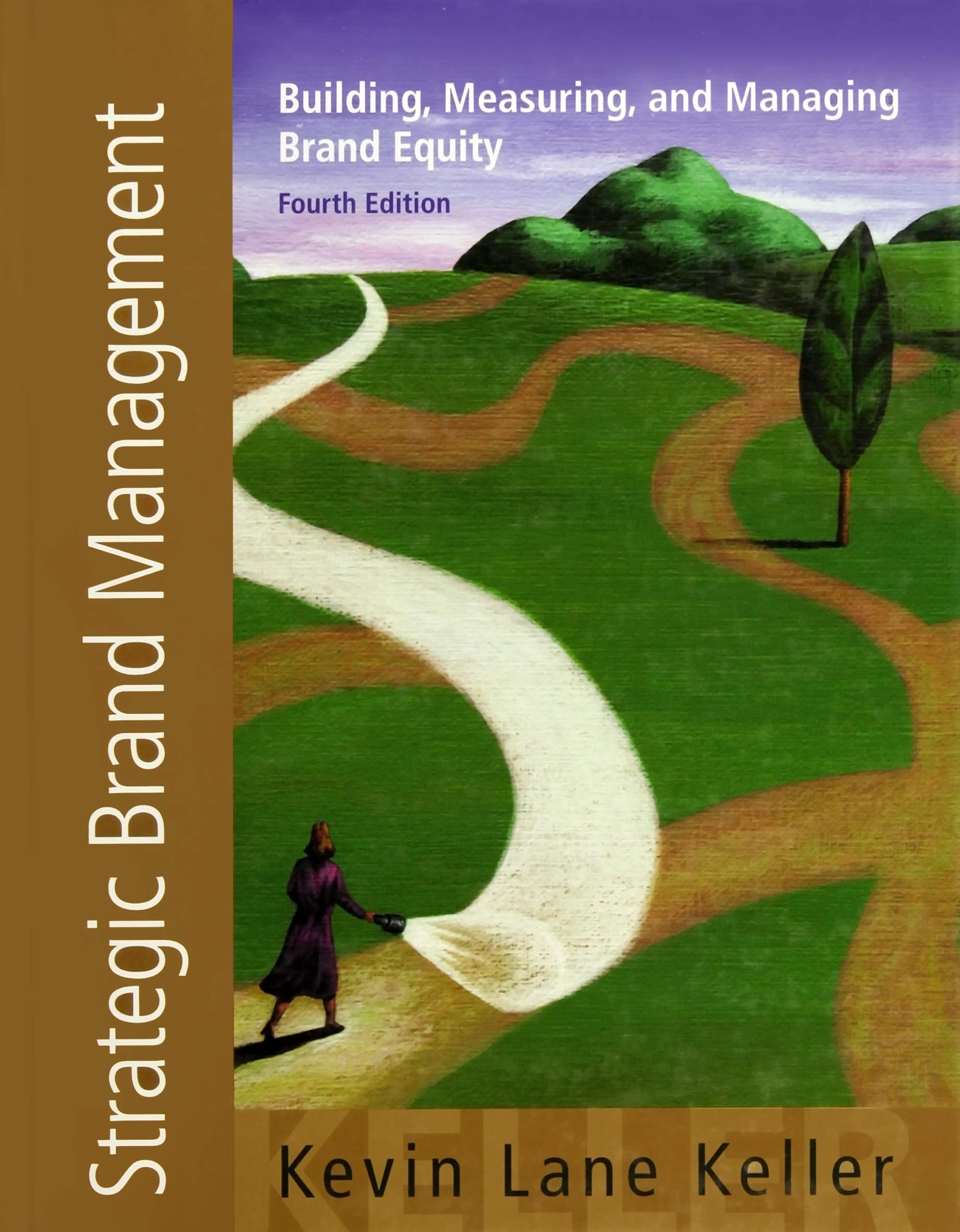 Strategic Brand Management: Building Measuring and Managing Brand Equity Business, Finance & Career